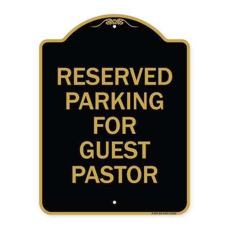 Signmission Reserved Parking for Guest Pastor, Black & Gold Aluminum Sign, 18" x 24", BG-1824-23102 A-DES-BG-1824-23102